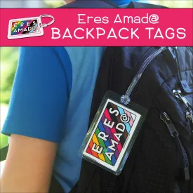 "Eres Amad@" Backpack Tags
